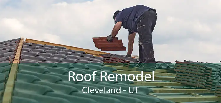 Roof Remodel Cleveland - UT