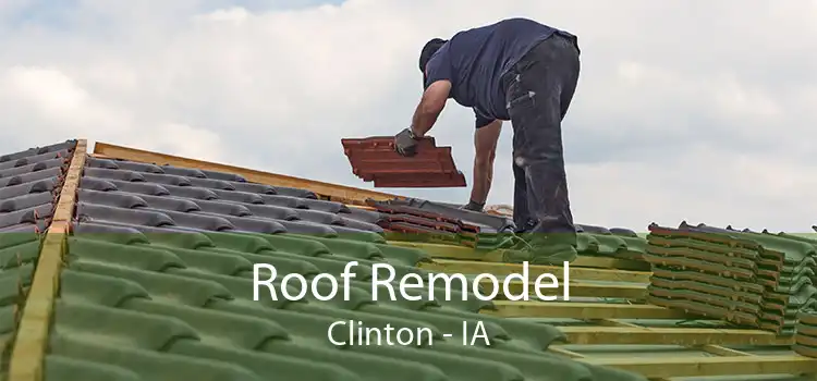 Roof Remodel Clinton - IA