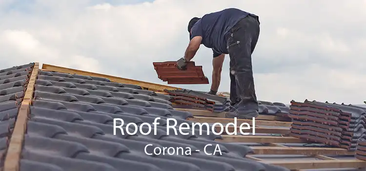 Roof Remodel Corona - CA