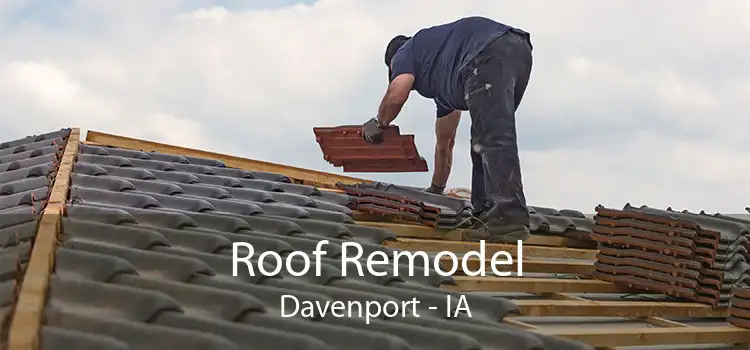 Roof Remodel Davenport - IA