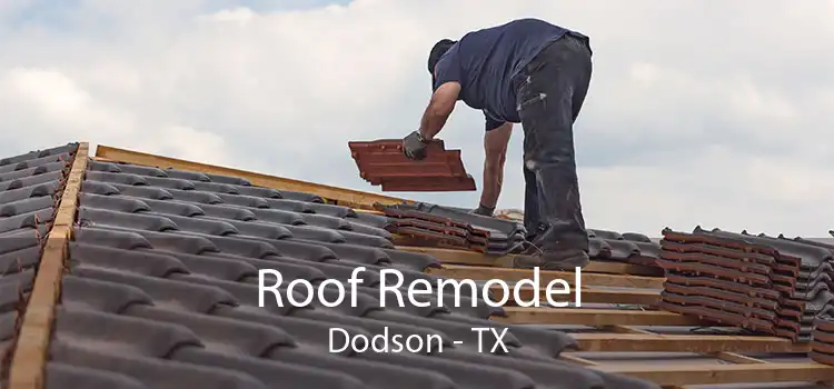 Roof Remodel Dodson - TX
