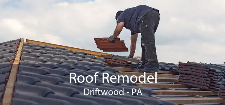 Roof Remodel Driftwood - PA