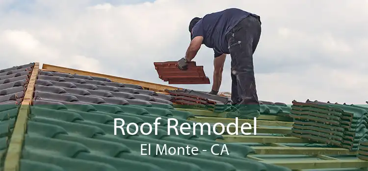 Roof Remodel El Monte - CA