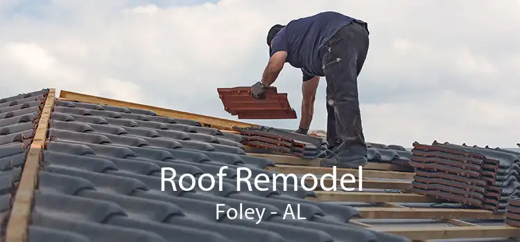 Roof Remodel Foley - AL