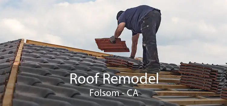 Roof Remodel Folsom - CA