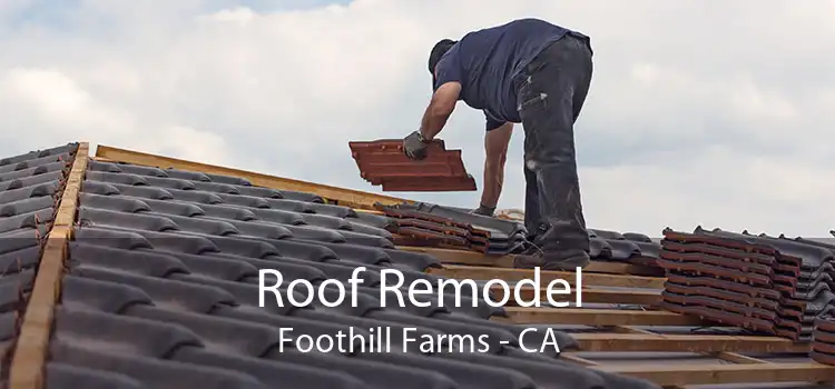Roof Remodel Foothill Farms - CA