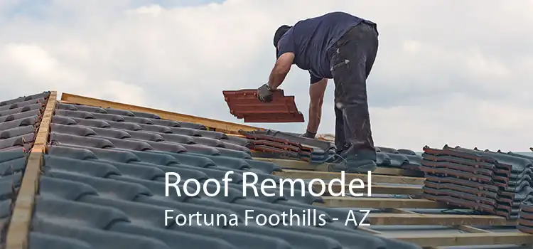Roof Remodel Fortuna Foothills - AZ