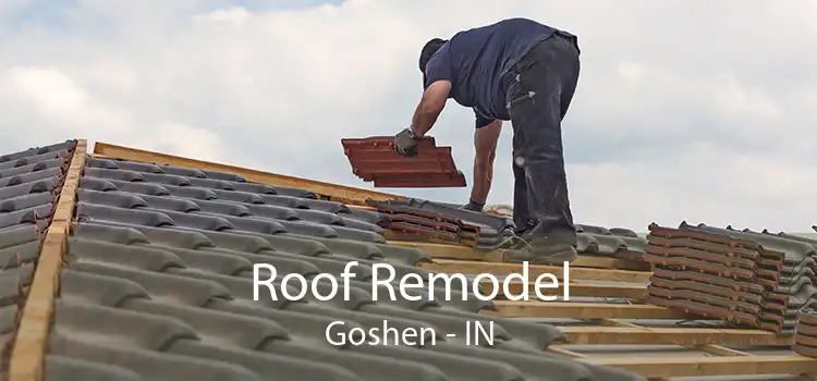Roof Remodel Goshen - IN