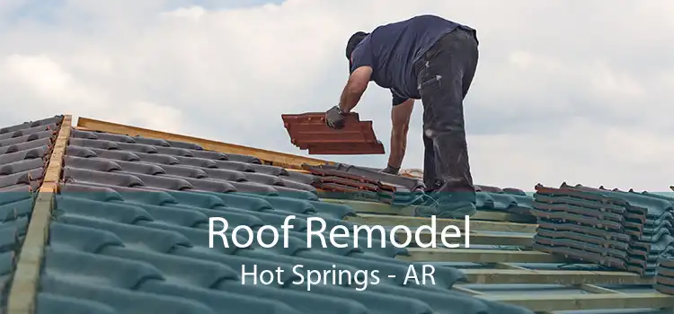 Roof Remodel Hot Springs - AR