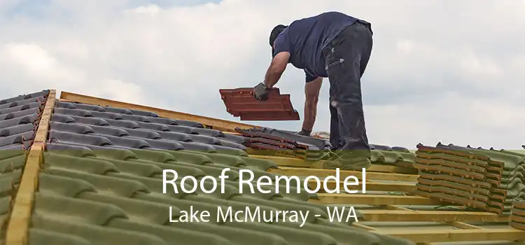 Roof Remodel Lake McMurray - WA