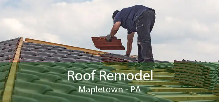 Roof Remodel Mapletown - PA