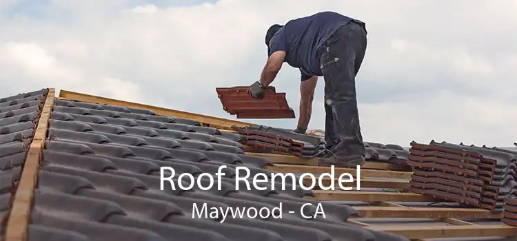 Roof Remodel Maywood - CA