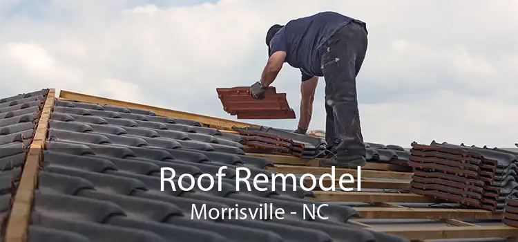 Roof Remodel Morrisville - NC