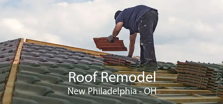 Roof Remodel New Philadelphia - OH