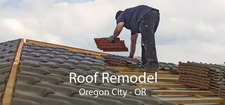 Roof Remodel Oregon City - OR