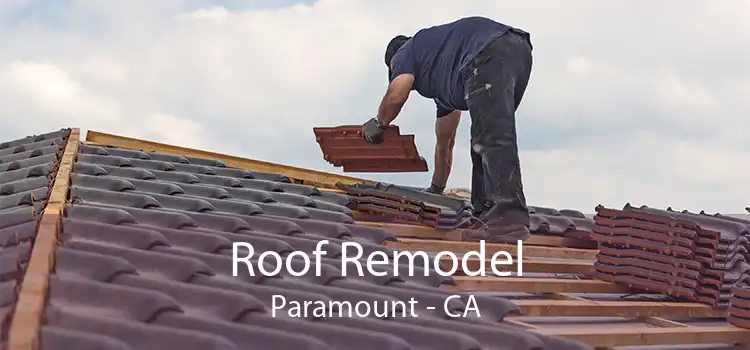 Roof Remodel Paramount - CA