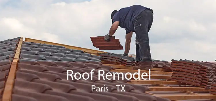 Roof Remodel Paris - TX