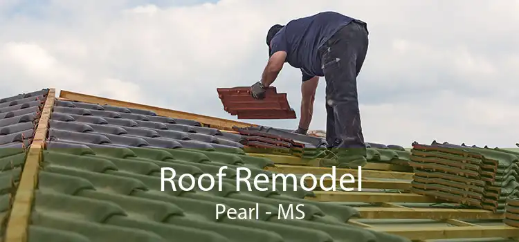 Roof Remodel Pearl - MS