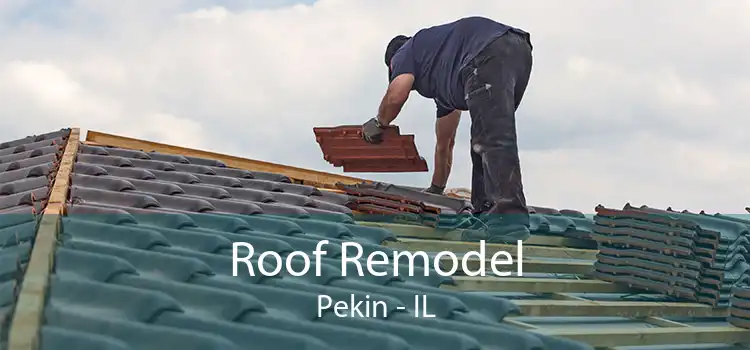 Roof Remodel Pekin - IL