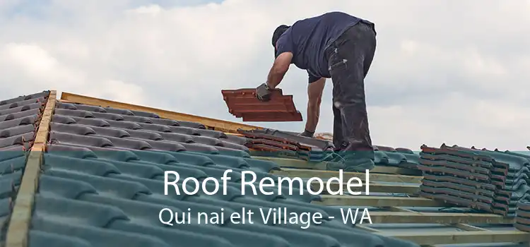Roof Remodel Qui nai elt Village - WA