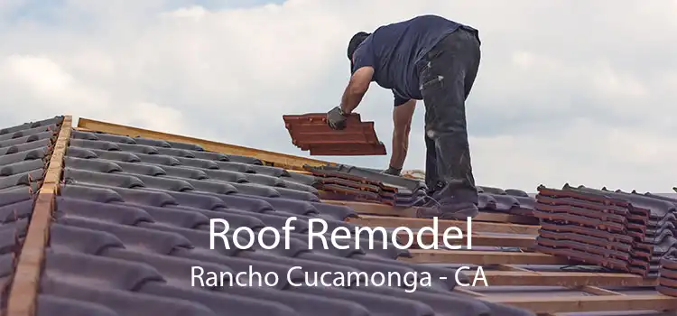 Roof Remodel Rancho Cucamonga - CA