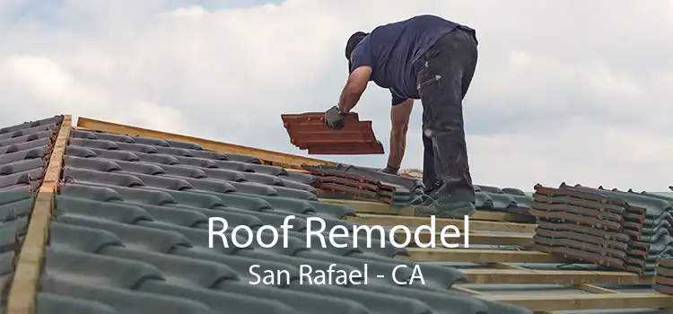 Roof Remodel San Rafael - CA