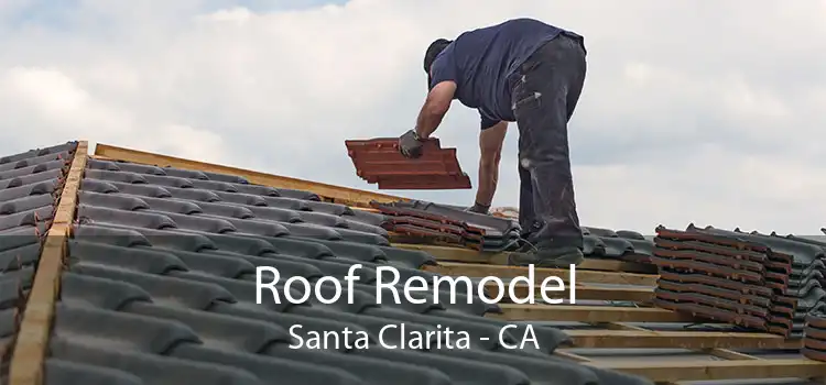 Roof Remodel Santa Clarita - CA