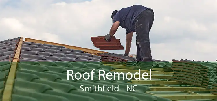 Roof Remodel Smithfield - NC