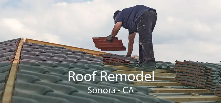 Roof Remodel Sonora - CA