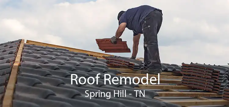 Roof Remodel Spring Hill - TN