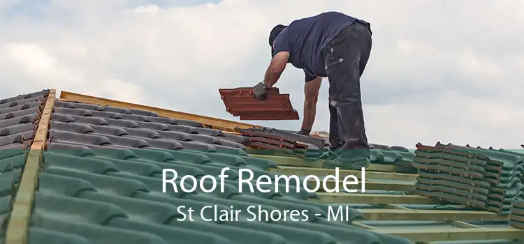 Roof Remodel St Clair Shores - MI