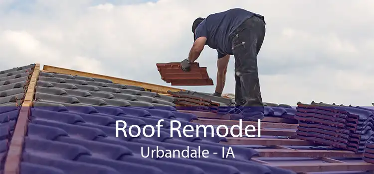 Roof Remodel Urbandale - IA