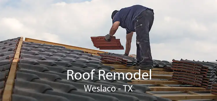 Roof Remodel Weslaco - TX