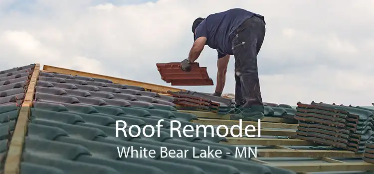 Roof Remodel White Bear Lake - MN