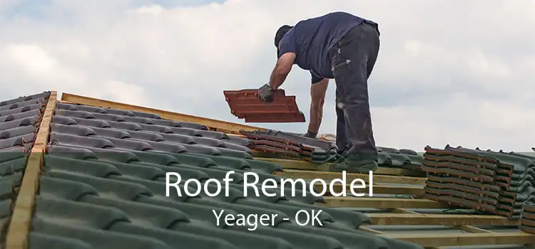 Roof Remodel Yeager - OK