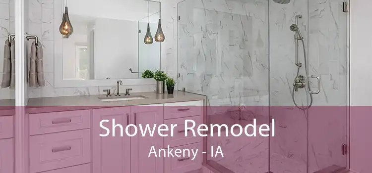 Shower Remodel Ankeny - IA