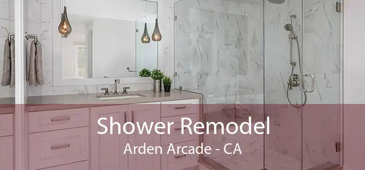 Shower Remodel Arden Arcade - CA