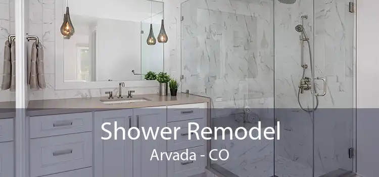 Shower Remodel Arvada - CO