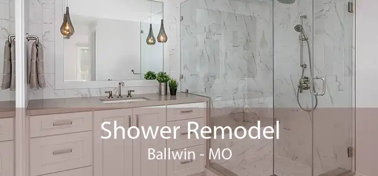 Shower Remodel Ballwin - MO