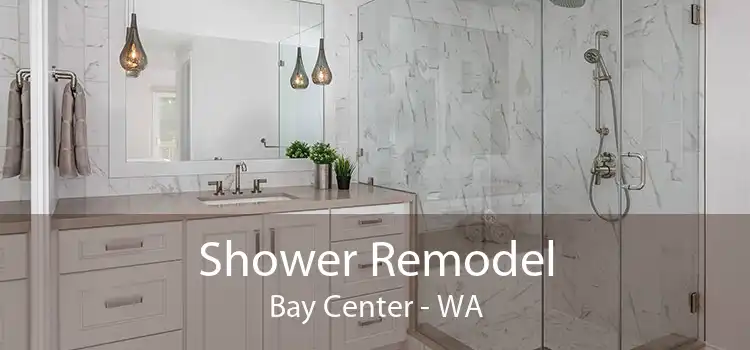 Shower Remodel Bay Center - WA