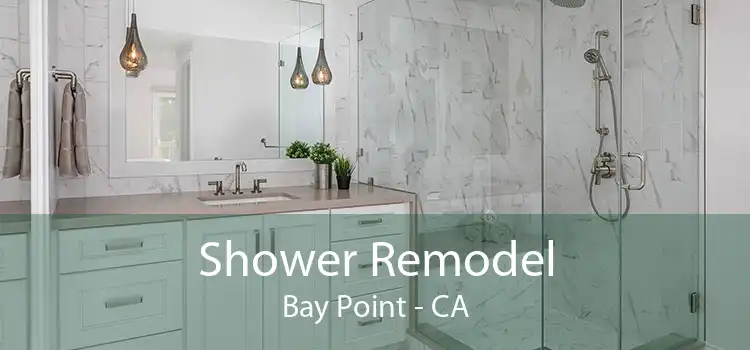 Shower Remodel Bay Point - CA