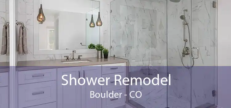 Shower Remodel Boulder - CO