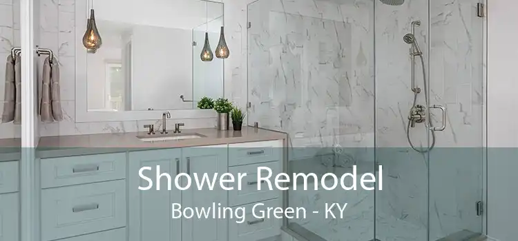 Shower Remodel Bowling Green - KY