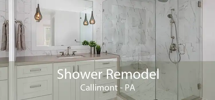 Shower Remodel Callimont - PA