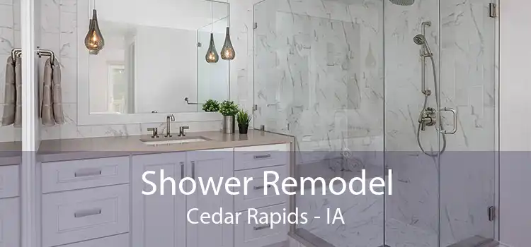 Shower Remodel Cedar Rapids - IA