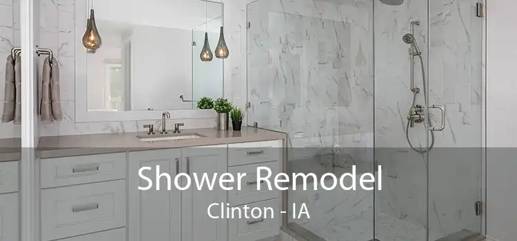 Shower Remodel Clinton - IA