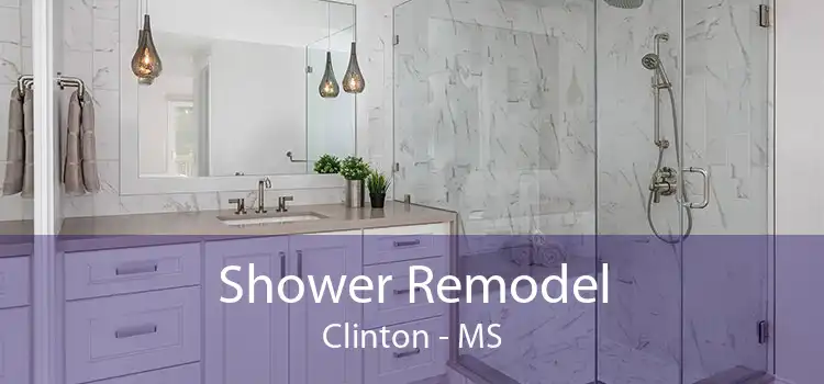 Shower Remodel Clinton - MS