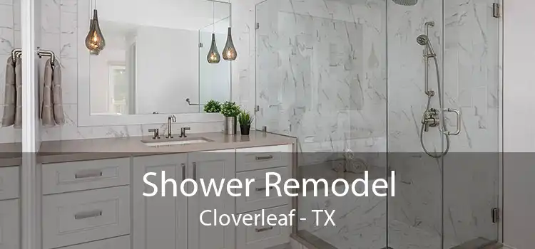 Shower Remodel Cloverleaf - TX