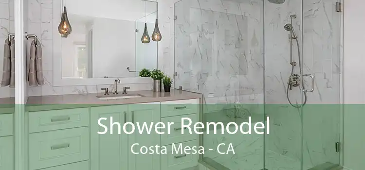 Shower Remodel Costa Mesa - CA