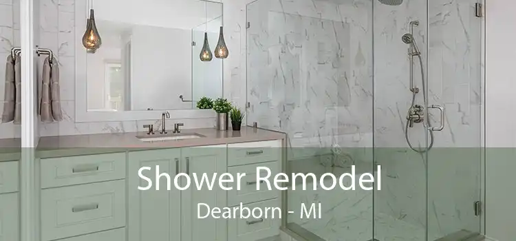 Shower Remodel Dearborn - MI